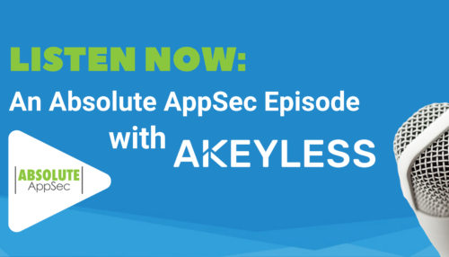 Akeyless Vault Secrets Management on the Absolute AppSec Podcast