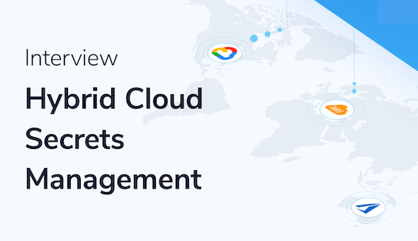 Secrets Management for Hybrid Cloud – TechStrong TV Interview